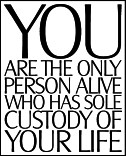 Custody of your Life