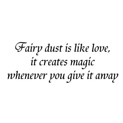 Fairy Dust is like Love
